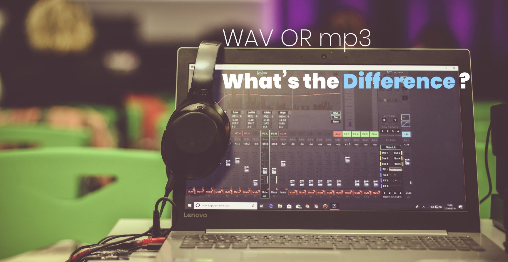 wav or mp3 - whats the difference - DAW Software running on laptop