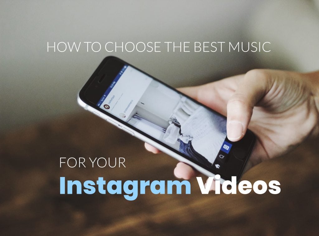 How to Choose Music for Instagram Videos in 2019 Audiobuzz