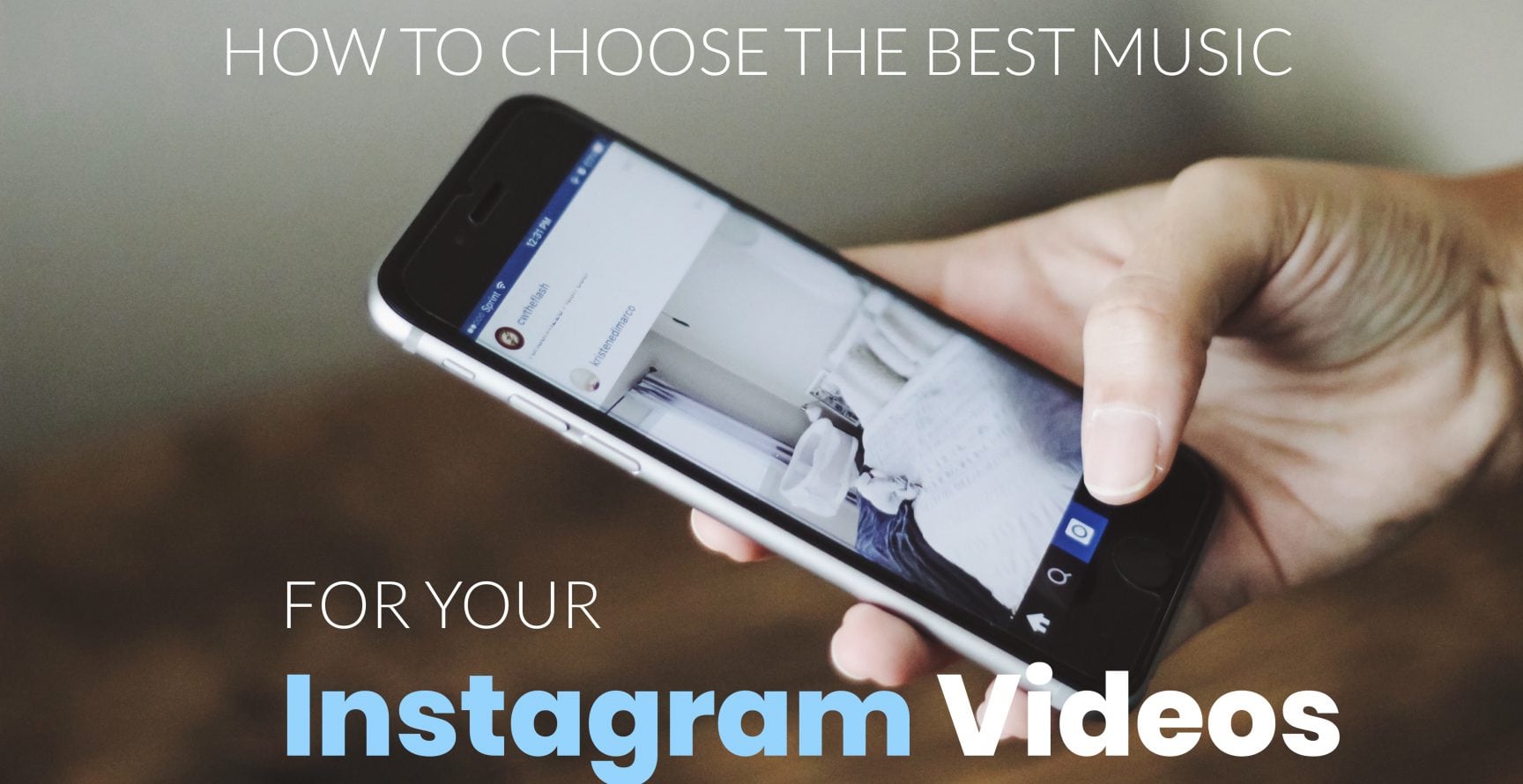 How to Choose the Best Music for Your Instagram Videos - Man holds smart phone