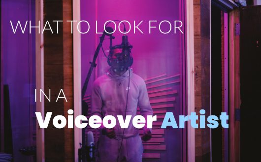 What to look for in a voiceover artist - voice actor recording