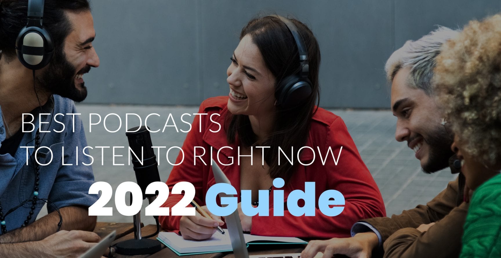 Best Podcasts To Listen Right Now