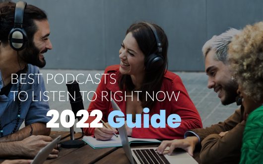 Best Podcasts To Listen Right Now