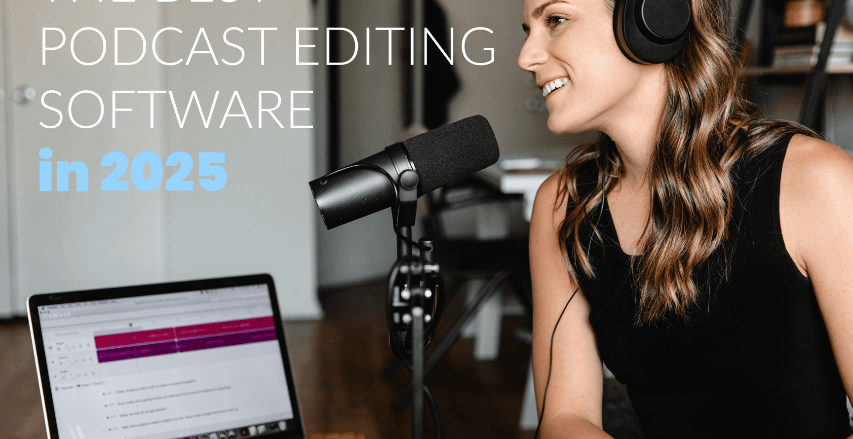 The Best Podcast Editing Software in 2025 - An image of a podcast in progress