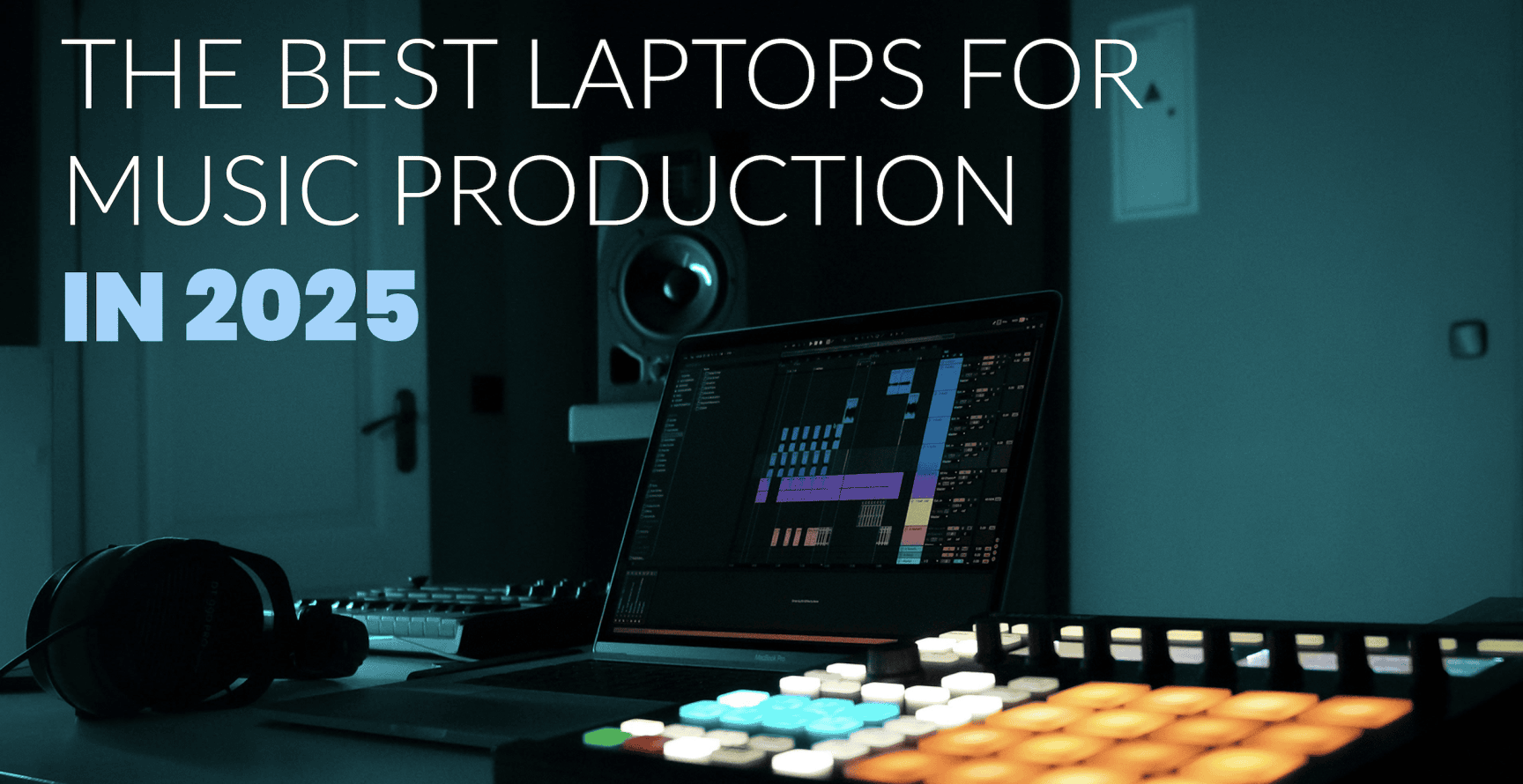 The Best Laptops for Music Production in 2025 - Main Image