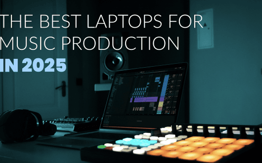 The Best Laptops for Music Production in 2025 - Main Image